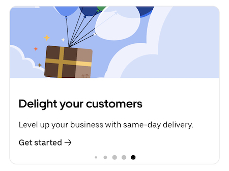 image in the uber app that says 'delight your customers with same day delivery'
